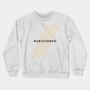 Not Too Serious series: Rubiconned Crewneck Sweatshirt